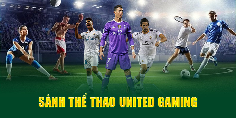 Giới thiệu Sảnh thể thao United Gaming UG